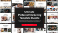 Ultimate Pinterest Marketing Template Bundle
